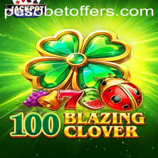 Unveiling the Excitement of 100BlazingClover: A Pesobet Experience